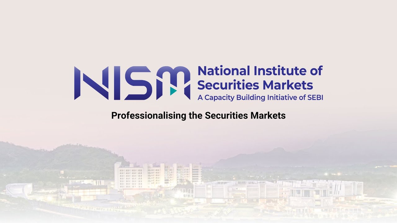 National Institute of Securities   Markets ( NISM )